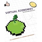 Virtual Economies: Design and Analysis (Information Policy)