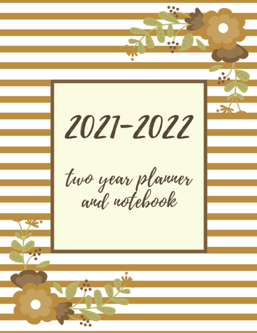 2021-2022 Two Year Planner and Notebook: 2 Year Monthly Planner and Calendar | Agenda Schedule Organizer Notebook, Notes, password log & Birthday log ... Important day (White and Gold cover design)