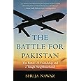 The Battle for Pakistan: The Bitter US Friendship and a Tough Neighbourhood