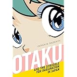 Otaku and the Struggle for Imagination in Japan