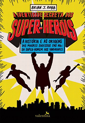 Livro A Identidade Secreta dos Super Heróis
