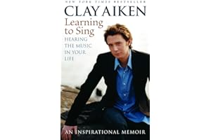 Learning to Sing: Hearing the Music in Your Life: An Inspirational Memoir