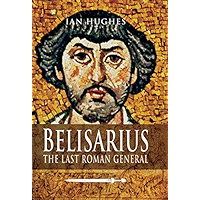 Belisarius: The Last Roman General book cover