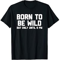 Amazon.com: Born To Be Wild T-shirt T-Shirt : Clothing, Shoes