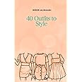 40 Outfits to Style: Design Your Style Workbook: Winter, Summer, Fall outfits and More - Drawing Workbook for Teens, and Adults (Books by nooralmahdi_art)