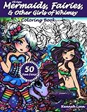 Mermaids, Fairies, & Other Girls of Whimsy Coloring Book: 50 Fan Favs