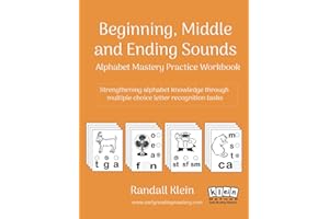 Beginning, Middle and Ending Sounds: Alphabet Mastery Practice Workbook