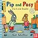 Pip and Posy: The Little Puddle