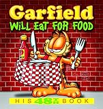 Garfield Will Eat for Food: His 48th Book (Garfield Series) by