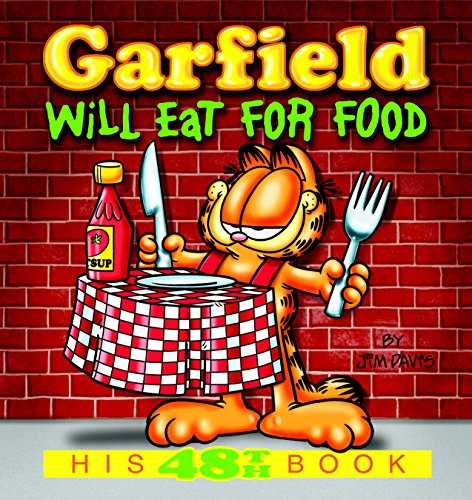 Garfield Will Eat for Food: His 48th Book (Garfield Series) by Jim Davis