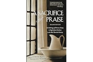 A Sacrifice of Praise: An Anthology of Christian Poetry in English from Caedmon to the Mid-Twentieth Century