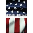 Diminished Democracy (The Julian J. Rothbaum Distinguished Lecture Series) (Volume 8)