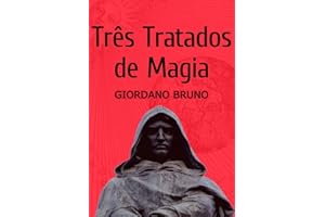 Três Tratados de Magia de Giordano Bruno (Portuguese Edition)