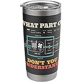 What Part Dont You Understand Funny HVAC Installer Stainless Steel Insulated Tumbler