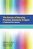 The Doctor of Nursing Practice Scholarly Project: A Framework for Success