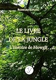 Le Livre de la Jungle : L'histoire de Mowgli (French Edition) by Rudyard Kipling, Robert d'Humières