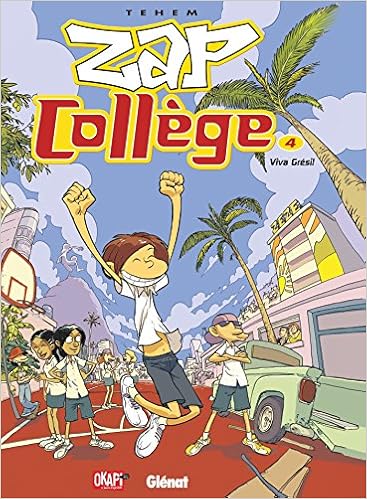 Télécharger gratuitement Images Zap College Tome 04 Viva Gresil Zap College 4 French actualisé par