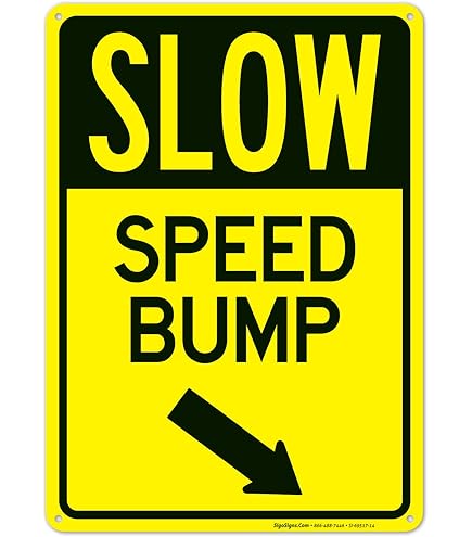 Amazon.com: Slow Speed Bump with Down Left Arrow Sign, 10x14