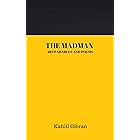 The Madman - His Parables and Poems