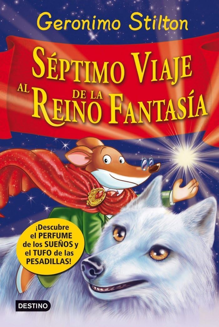 Portada de Séptimo Viaje al Reino de la Fantasía: ¡Descubre el perfume de los sueños y el tufo de las pesadillas!: 7 (Geronimo Stilton)