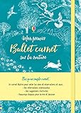 Mon premier Bullet carnet sur la nature by 