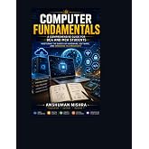 Computer fundamentals: A comprehensive guide for bca and mca students