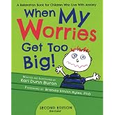 When My Worries Get Too Big!: A Relaxation Book for Children Who Live ...
