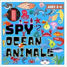 Amazon - I SPY OCEAN ANIMALS: A Fun Guessing Game Book For Children: KC