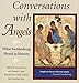 CONVERSATIONS WITH ANGELS: WHAT SWEDENBORG HEARD IN HEAVEN by