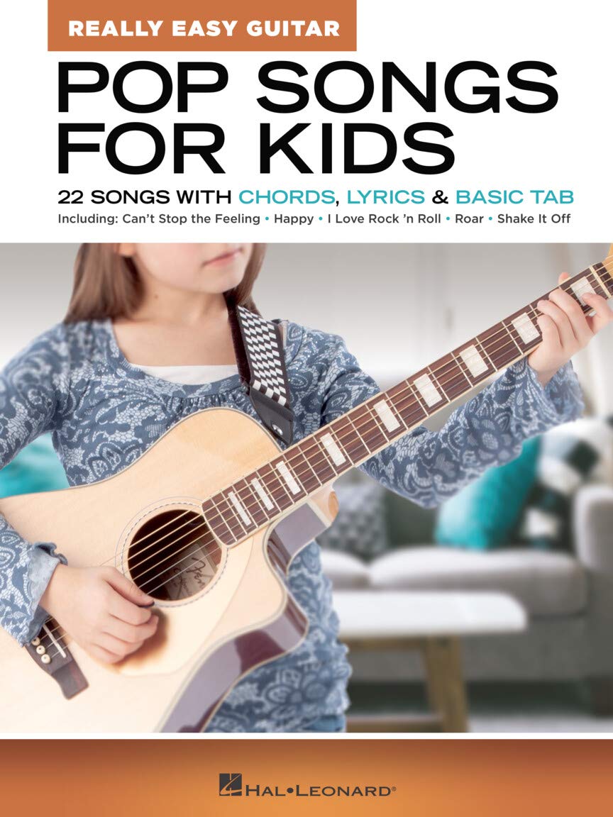 Pop Songs for Kids - Really Easy Guitar Series | 22 Beginner-Friendly Songs with Chords, Lyrics and Basic Tabs