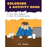 Coloring and Activity Book for Tech Support and IT Professionals