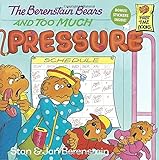 Paperback The Berenstain Bears and Too Much Pressure Book