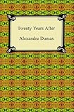 Twenty Years After by Alexandre Dumas
