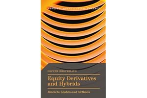 Equity Derivatives and Hybrids: Markets, Models and Methods (Applied Quantitative Finance)