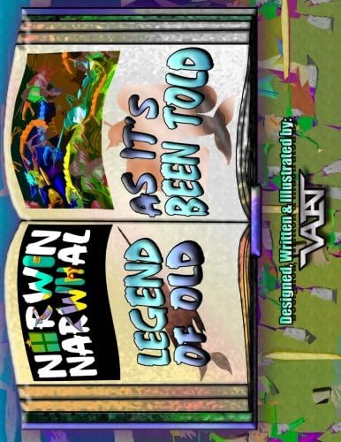 Norwin Narwhal: Legend of Old as it's Been Told