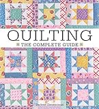 Quilting The Complete Guide by Darlene Zimmerman