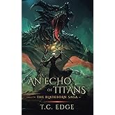 An Echo of Titans: The Bladeborn Saga, Book Three