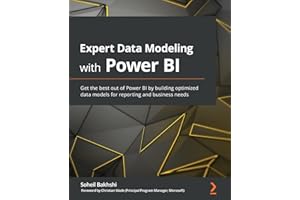 Expert Data Modeling with Power BI: Get the best out of Power BI by building optimized data models for reporting and business needs