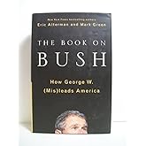 The Book on Bush: How George W. (Mis)leads America