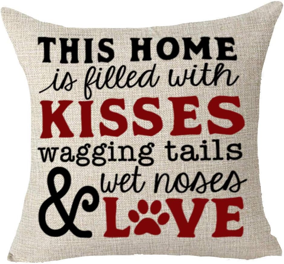 Queen's designer Words This Home is Filled with Kisses Wagging Tails Wet Noses and Love Dog Family Animal Cotton Linen Decorative Throw Pillow Case Cushion Cover Square 18"X18