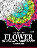 Image de The Best of Flower Mandala Coloring Books for Adults Volume 3: A Stress Management Coloring Book For Adults