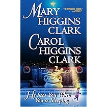 He Sees You When You're Sleeping: A Novel : Clark, Carol