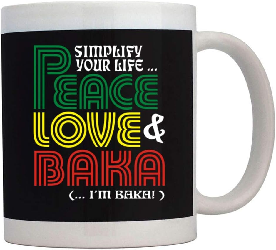 Teeburon Simplify your life Peace, Love Baka (I'm Baka) Mug 11 ounces ceramic