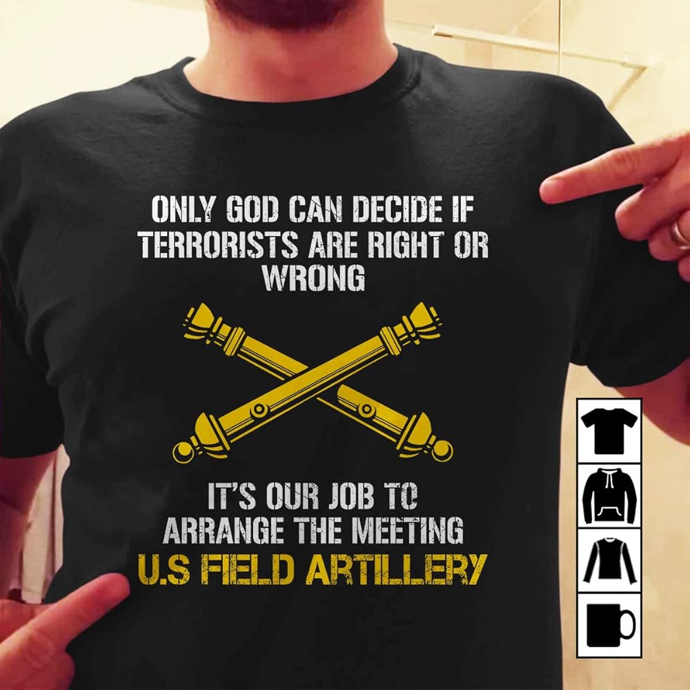 Us Field Artillery Its Our Job To Arrange The Meeting T Shirt Long