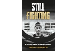 Still Fighting: A Journey of Grit, Grace and Growth