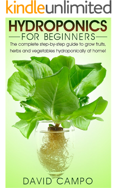 Hydroponics For Beginners The Complete Step By Step Guide To Grow