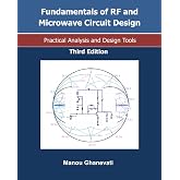 Fundamentals of RF and Microwave Circuit Design-Practical Analysis and Design Tools-Third Edition