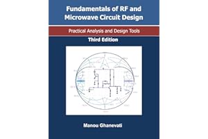 Fundamentals of RF and Microwave Circuit Design-Practical Analysis and Design Tools-Third Edition