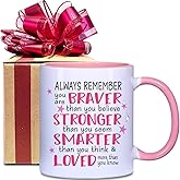 Dnuiyses Always Remember You Braver Inspirational Coffee Mug - Gifts for Women, Friends, Sister, Mom - Encouragement & Appreciation - Birthday & Christmas