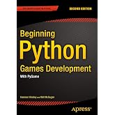 Beginning Python Games Development, Second Edition: With PyGame